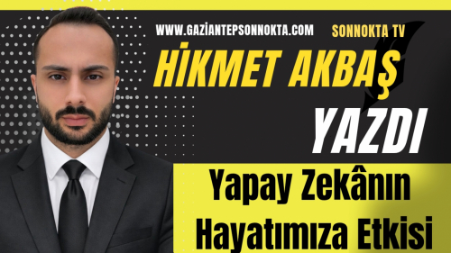 Yapay Zekânın Hayatımıza Etkisi